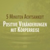 Torsten Abrolat、SyncSouls《5 Minuten Achtsamkeit: Positive Veränderungen mit Körperreise《Einleitung》[MP3/LRC]