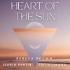 Fausto Fanizza、STEPHEN NEIL EDWARDS、Rebeka Brown、daniele cannizzaro、Thomas Jeffrey Swartz、Juanjo Martin、Taito Tikaro - Heart of the Sun
