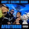 AFROTURRO、Andy G、Call me Juana - AFROTURRO #8 - Andy G, Call Me Juana (Explicit)