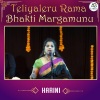 Harini《Teliyaleru Rama Bhakti Margamunu (Live)》[MP3/LRC]