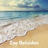 Dromerige Natuurgeluiden、Natuurgeluiden、Zee Geluiden - Zee Geluiden, Pt. 01