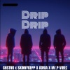 ghstnr、SkinnyKepp、Adria - Drip Drip (Explicit)
