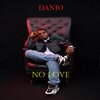 Danio - NO LOVE