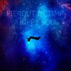 Trippy Soul - Dansez cu Drama (Explicit)