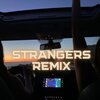 Silent DJ - Strangers (Remix)