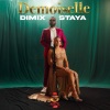 Dimix Staya - Mademoiselle (Edit)