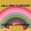William Turner - Digital Dreams