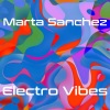 Marta Sánchez - Electro Vibes
