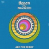 The Masonettes、Mason - Are You Ready