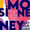 Simone、ney matogrosso、Chico César - Por Que Você Não Vem Morar Comigo?