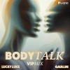 Gaullin、Lucky Luke、Linas Gaudutis、Lukas Kemesis、Alma Gudmundsdottir、Stephanie Shabashev、Abraham Dertner - Body Talk (VIP Remix)