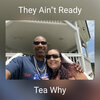 Tea Why、Tyran、Ululani - They Ain