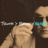 Joe Hunt《Truth > Bounce》[MP3/LRC]