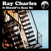Ray Charles - It Should've Been Me