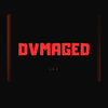L-E-Z - Dvmaged (Explicit)