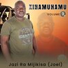 Xihamuhamu - Jazi Ra Mijikisa (Joel)