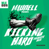 Maunell - Kicking Hard (Tribute Mix)