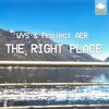 WYS、Project AER - The Right Place