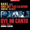 Tego Calderón、Nina Sky、Gemstar、Big Mato《Oye Mi Canto (with Tego Calderón, Nina Sky, Gemstar, Big Mato) (Original Dirty Mix)》[MP3/LRC]