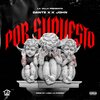 K John、Labia La Fuerza、Dante - Por Supuesto (Explicit)