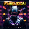 Kev B - Everybody Wants To Be A DJ