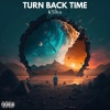 KSha、k?d、Ekali《TURN BACK TIME (feat. k?d & Ekali) (Explicit)》[MP3/LRC]