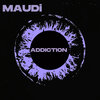 Maudi - Addiction
