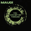 Maudi - Get Me Through