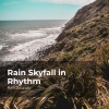 Natural Rain Sounds for Sleeping、Rain Storm Sample Library、Rain Sounds - Passionate Cloudburst