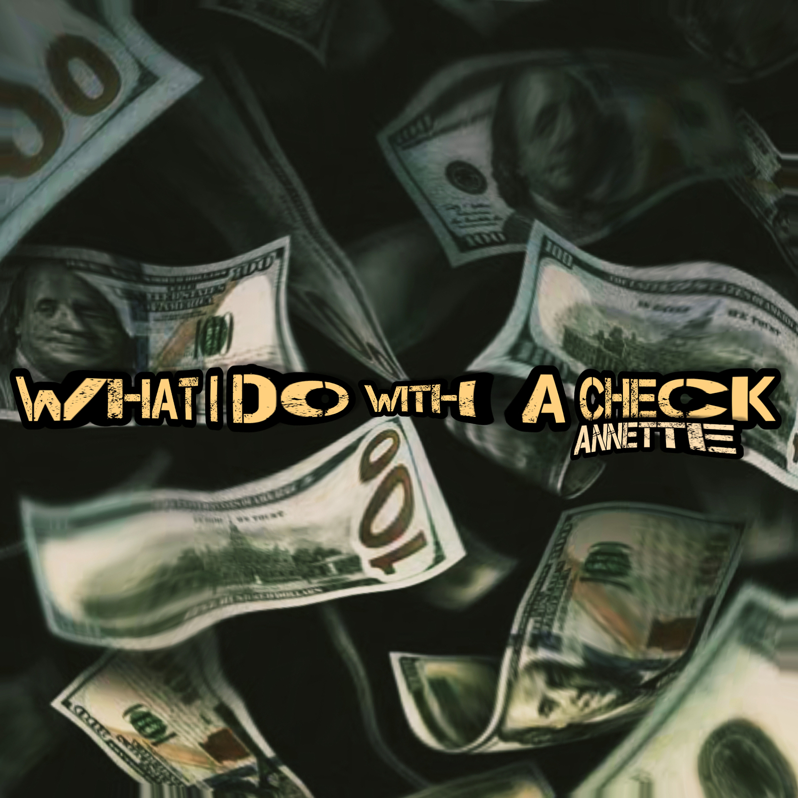Annette - What I Do With a Check (Explicit)