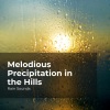 Natural Rain Sounds for Sleeping、Rain Storm Sample Library、Rain Sounds - Dulcet Rain Skyfall