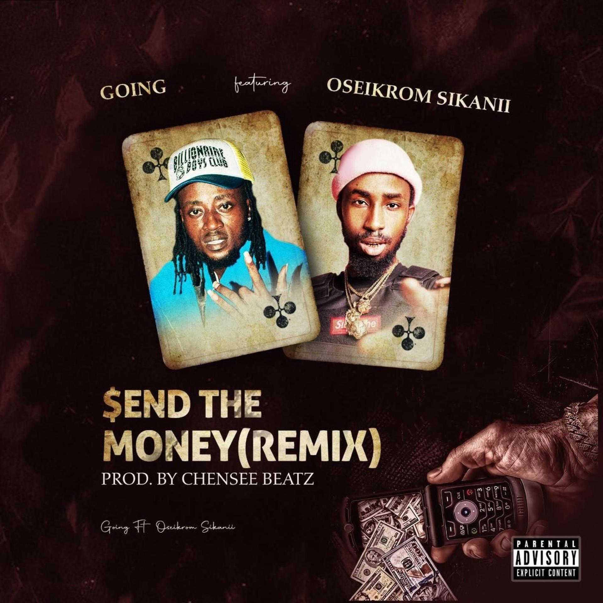 Long Story Going、Oseikrom Sikanii - SEND THE MONEY (REMIX|OSEIKROM SIKANII Remix|Explicit)
