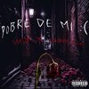 Sancho、Kendrick Michael - Pobre de Mi : ( (Explicit)