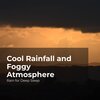 Rain for Deep Sleep、Ambient Rain、Gentle Rain Makers - Resting in Downpour