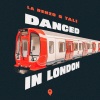 La Renzo、TALI - Danced In London