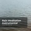 Heavy Rain Sounds、Rain Shower Spa、Lullaby Rain - Tropical Steady Storm