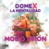 Dome、La Mentalidad、At' fat - Modo Avion