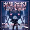 PSY TRANCE、Goa Trance、Psychedelic Trance - Hard Dance Psychedelic Trance Night Blasters Top 100 Best Selling Chart Hits V6 (2 Hr DJ Mix)