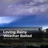 Rain for Deep Sleep、Ambient Rain、Gentle Rain Makers - Dulcet Rain Drizzles