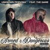 Unknown Persona、The Game - Armed & Dangerous (feat. The Game)(Explicit)