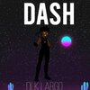 DLK Largo - Dash (Explicit)