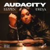 Lizzen、Trina《Audacity (Explicit)》[MP3/LRC]