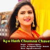 Vandna Vajpaye、mukesh - Kyu Hath Chumna Chave