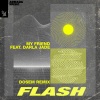 My Friend、Darla Jade - Flash (Dosem Remix)