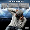 Jon Connor - Pre Game Show (Explicit)