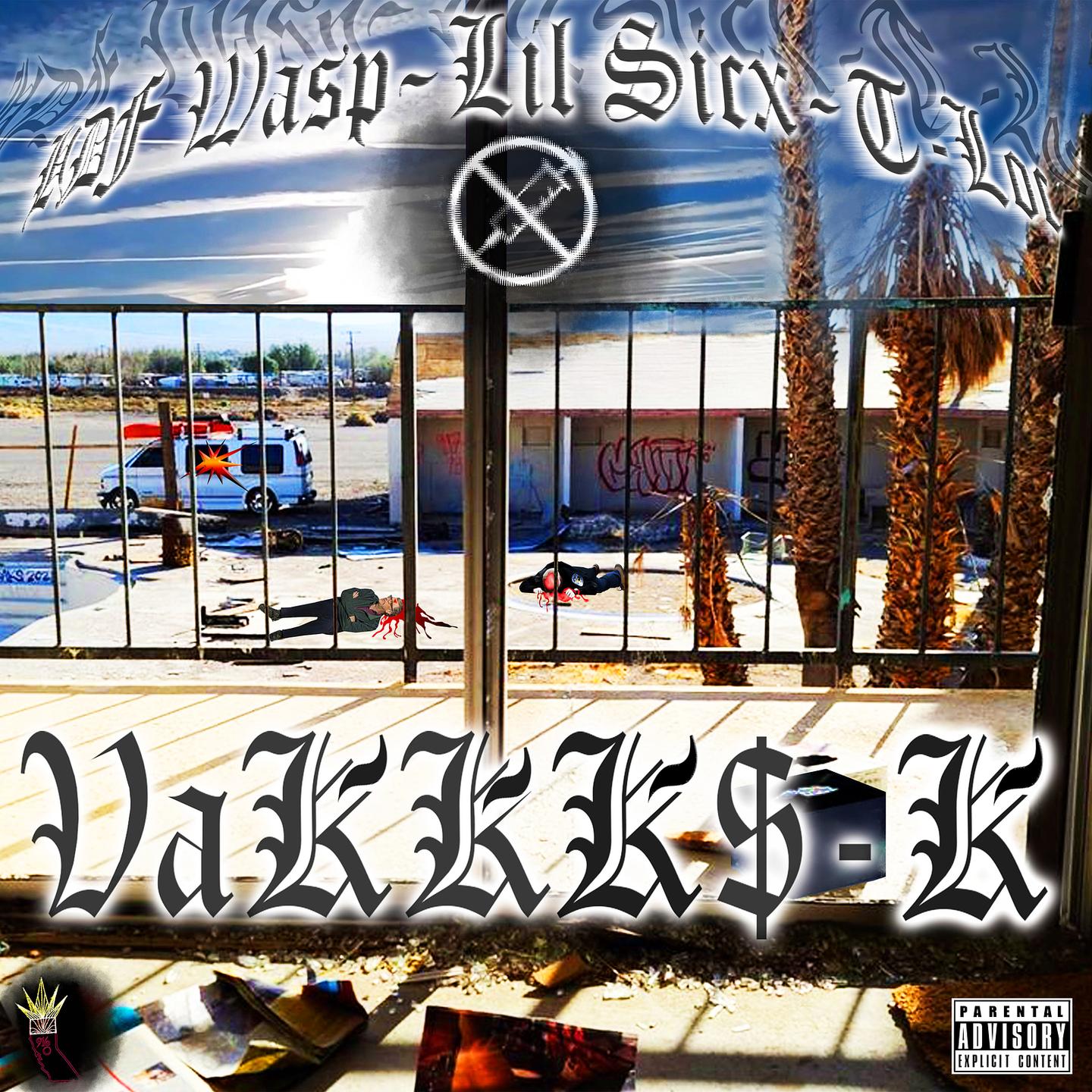 Lil Sicx、HDF Wasp、T-Loc - VaKKK$-K (Explicit)