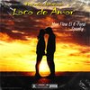Man Flow el K-Poral、spanky - Loco de Amor (feat. Spanky)