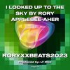RORYXXBEATS2023 - I LOOKED UP TO THE SKY (Explicit)