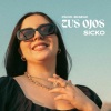 Sicko、erseuk《Tus ojos (feat. Erseuk)》[MP3/LRC]