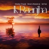 Shashaa Tirupati、Shivam Mahadevan、Sid Paul - Ik Raanjha